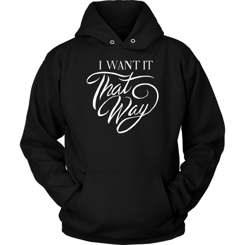 I Want It That Way Hoodie