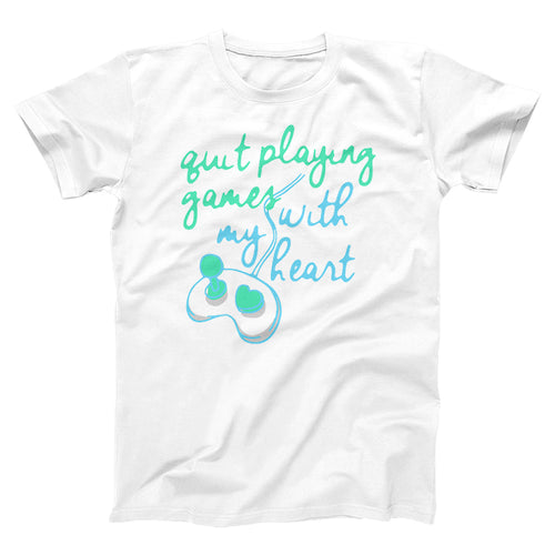 Quit Playing Games With My Heart White Adult Tee